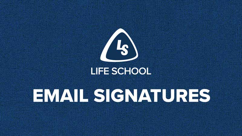 Properly Format Your Life School Email Signature